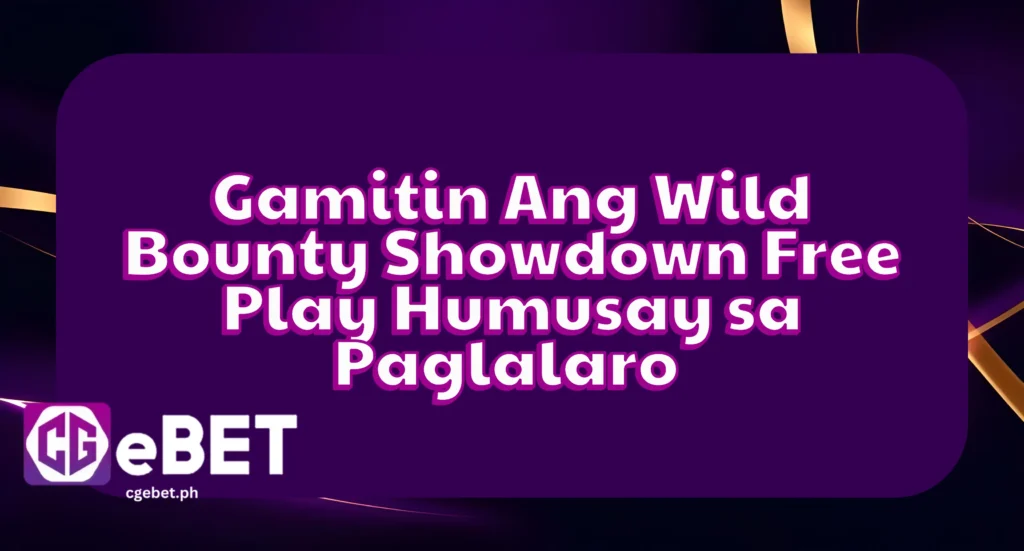 Gamitin Ang Wild Bounty Showdown Free Play Humusay sa Paglalaro