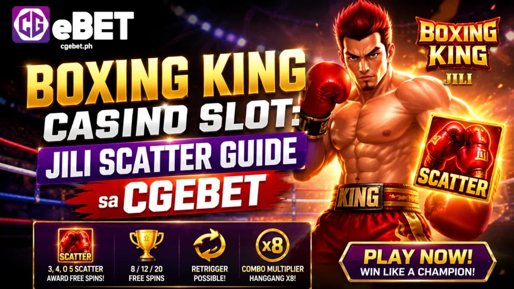 Boxing King Casino Slot: JILI Scatter Guide sa CGEBET