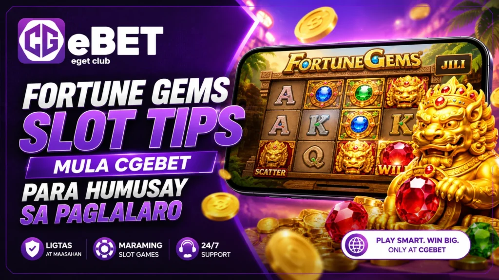 Fortune Gems Slot Tips Mula CGEBET Para Humusay sa Paglalaro