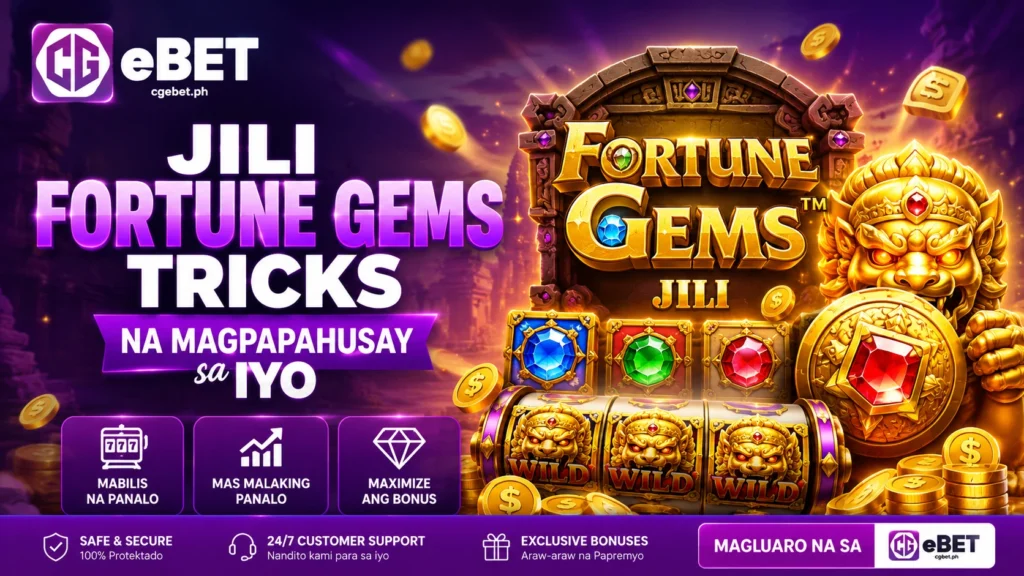 JILI Fortune Gems Tricks na Magpapahusay sa Iyo