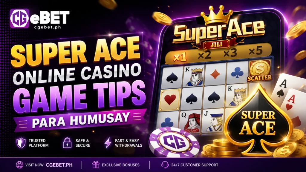 Super Ace Online Casino Game Tips Para Humusay